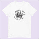 Life is Better with a Dog (or Two or Three) Unisex T-shirt