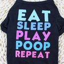 Eat, Sleep, Play, Poop, Repeat Pet T-shirt