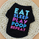 Eat, Sleep, Play, Poop, Repeat Pet T-shirt