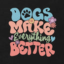 Dogs Make Everything Better Unisex T-shirt