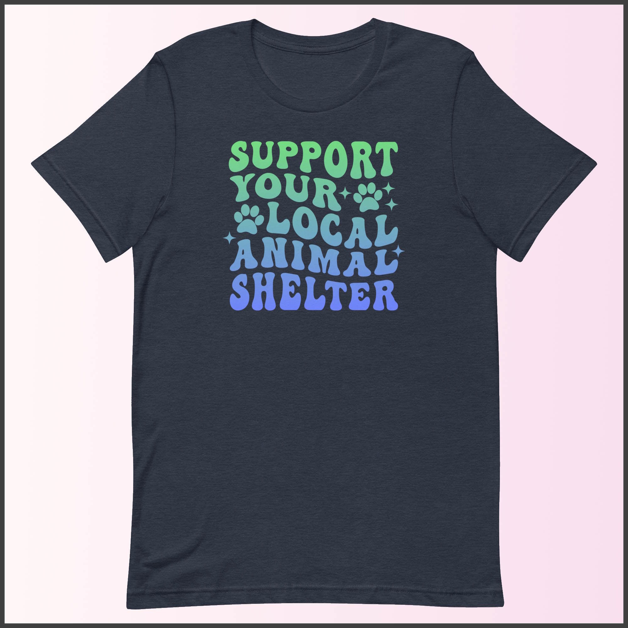 Support Your Local Animal Shelter Unisex T-shirt