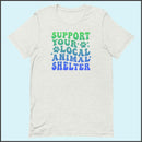 Support Your Local Animal Shelter Unisex T-shirt