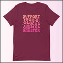 Support Your Local Animal Shelter Unisex T-shirt