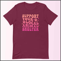 Support Your Local Animal Shelter Unisex T-shirt