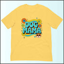 Dog Mama Unisex T-shirt