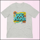 Dog Mama Unisex T-shirt