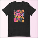 Dog Mama Unisex T-shirt