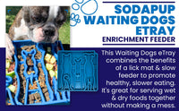 Waiting Dogs Slow Feeder Dog Bowl for Enrichment - 8"w x 8" h x 2" deep