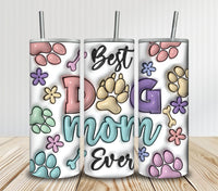 Best Dog Mom Ever Tumbler