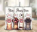 Stay Pawsitive Tumbler