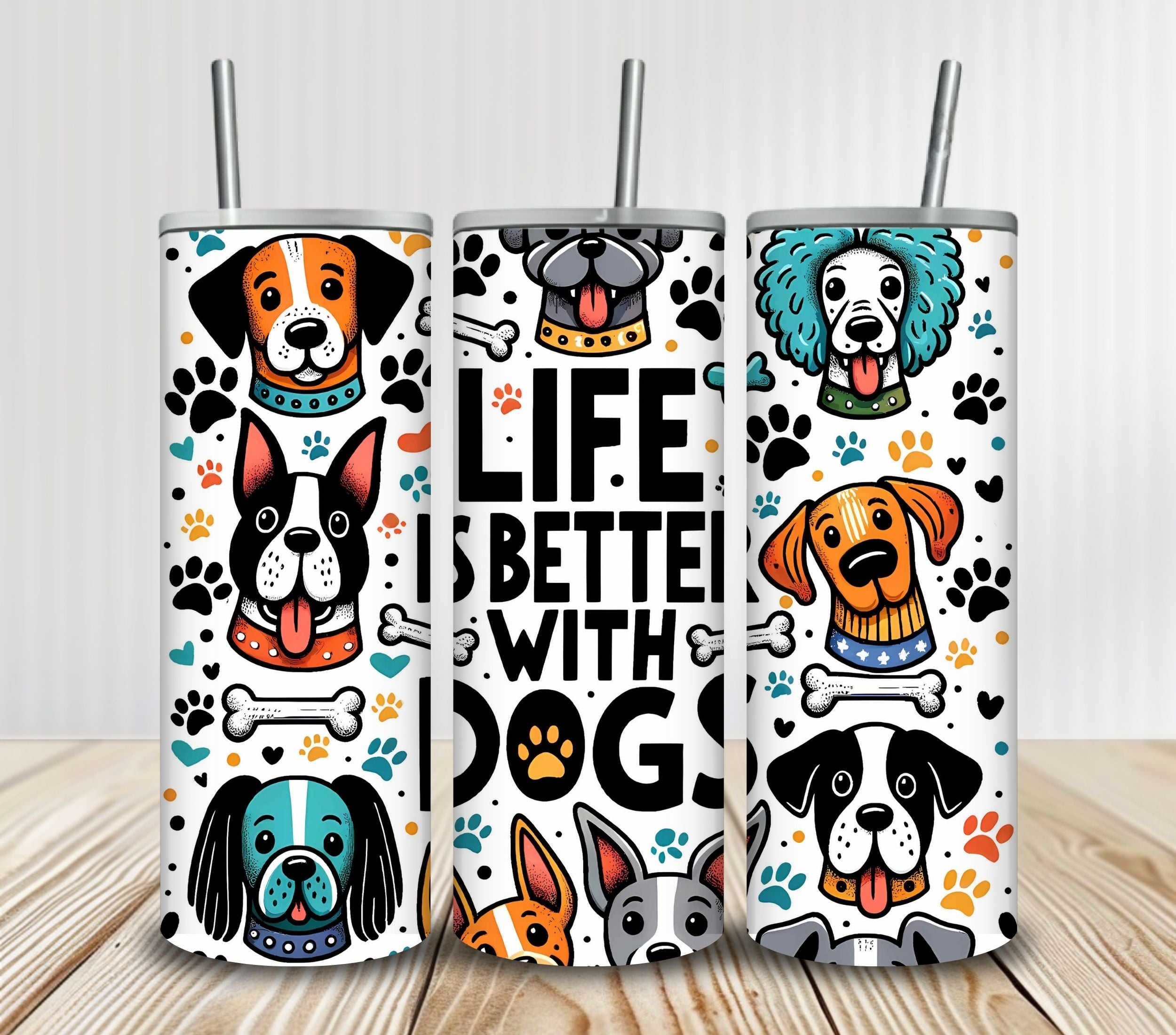 Life is Better with Dogs Tumbler