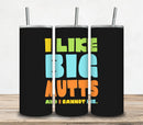 I Like Big Mutts Tumbler
