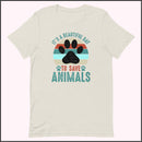 It's a Beautiful Day to Save Animals Unisex T-shirt