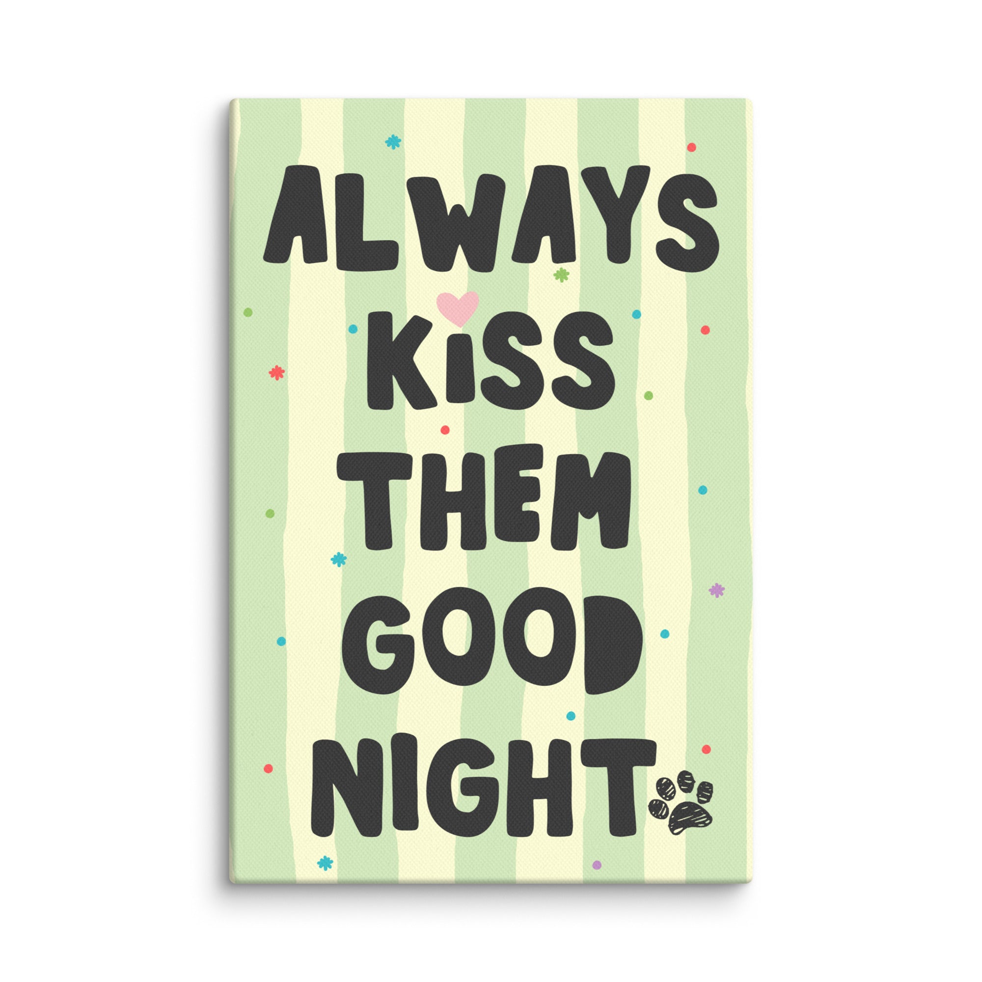 Always Kiss Them Goodnight Wall Art