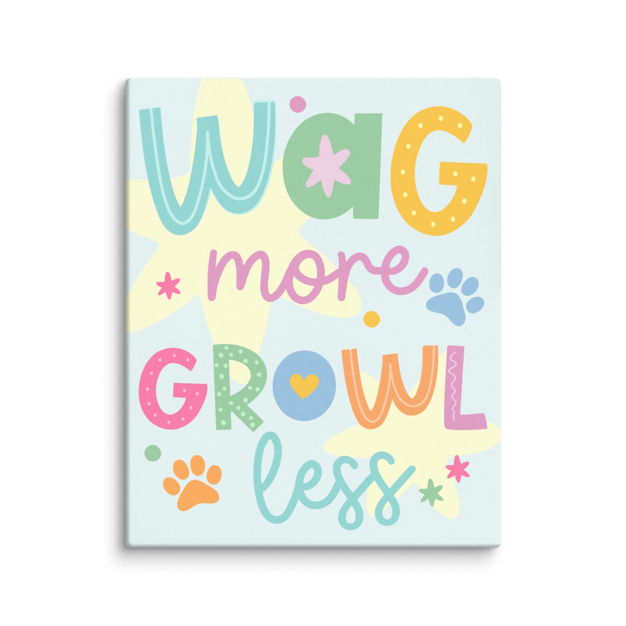 Wag More, Growl Less - Dog Wall Art