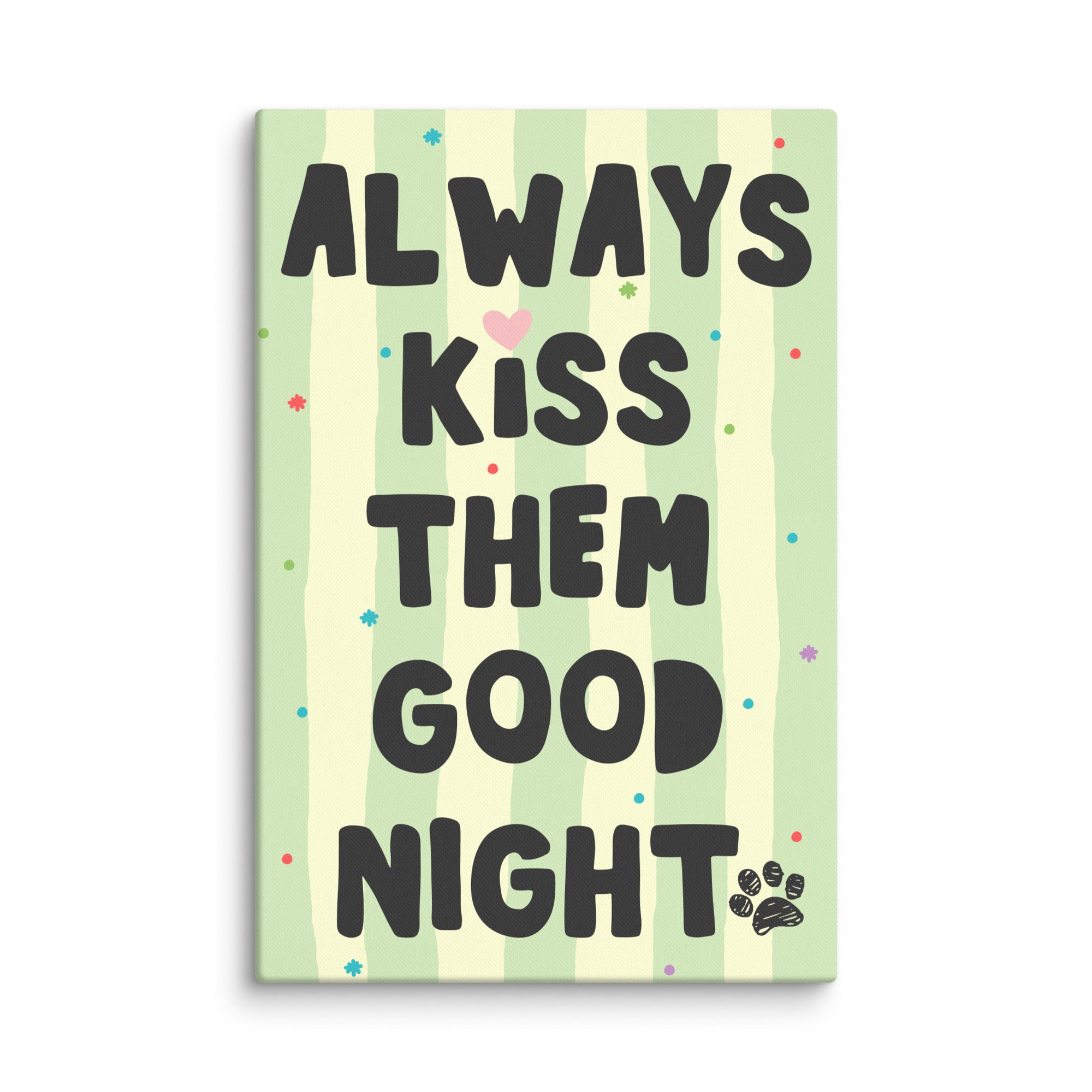 Always Kiss Them Goodnight Wall Art