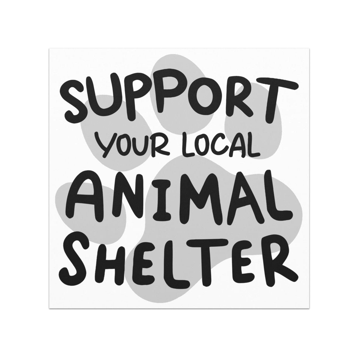 Support Your Local Animal Shelter Car Magnet: Black/Gray/White