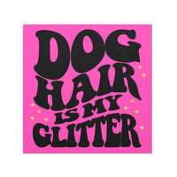 Dog Hair is my Glitter Car Magnet black wavy text on a hot pink background
