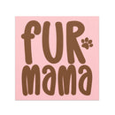Fur Mama Car Magnet in pink and brown with paw print, 5x5 inches square