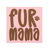 Fur Mama Car Magnet in pink and brown with paw print, 5x5 inches square