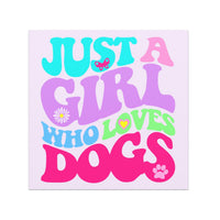 Just a Girl who Loves Dogs Car Magnet wavy text in blue, purple, pink, green on light pink background, 5x5 inches square
