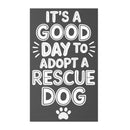It's a Good Day to Adopt a Rescue Dog Car Magnet white puffy text on dark gray background, 5x5 inches square