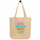 Cool People Have Dogs Eco-friendly Tote Bag