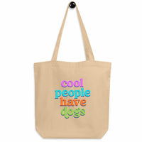 Cool People Have Dogs Eco-friendly Tote Bag