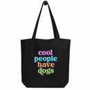 Cool People Have Dogs Eco-friendly Tote Bag