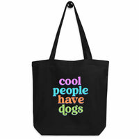 Cool People Have Dogs Eco-friendly Tote Bag