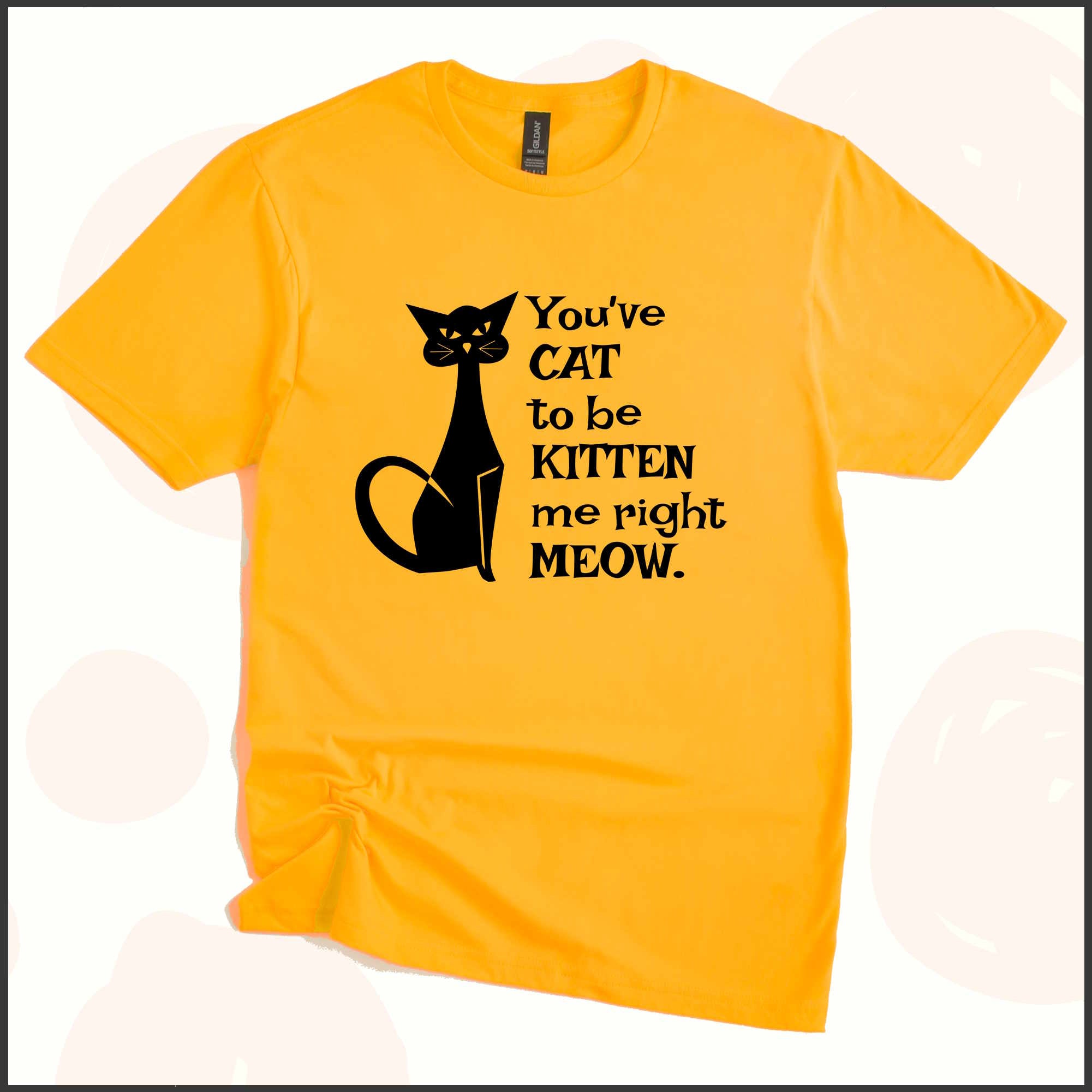 You've Cat to be Kitten Me Right Meow Unisex Youth T-shirt