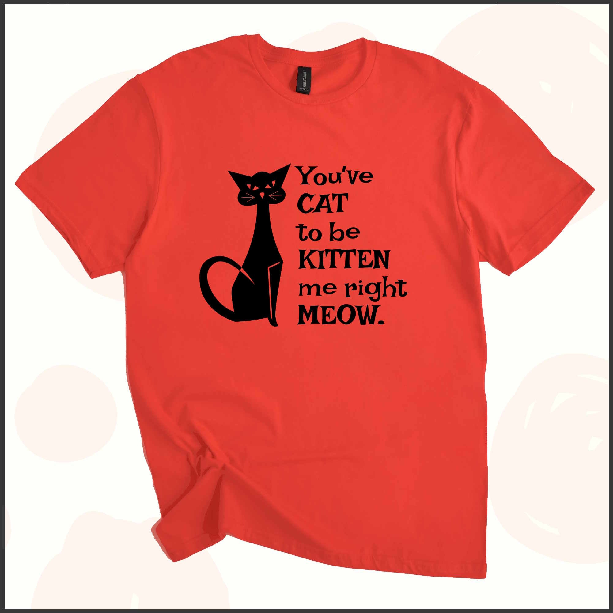 You've Cat to be Kitten Me Right Meow Unisex Youth T-shirt