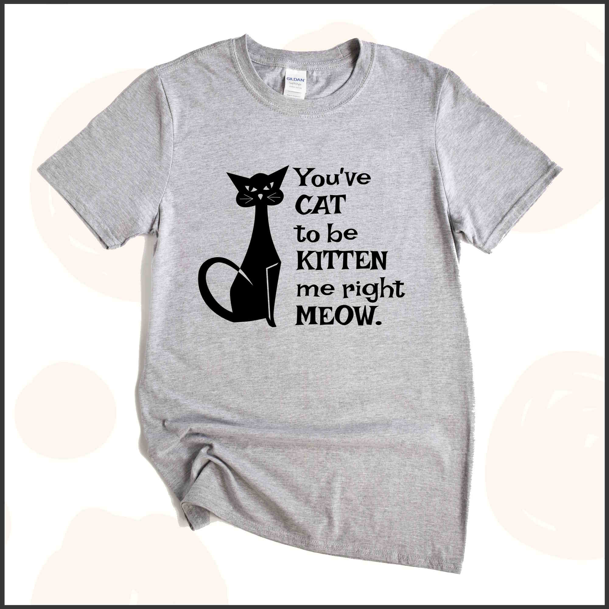 You've Cat to be Kitten Me Right Meow Unisex Youth T-shirt