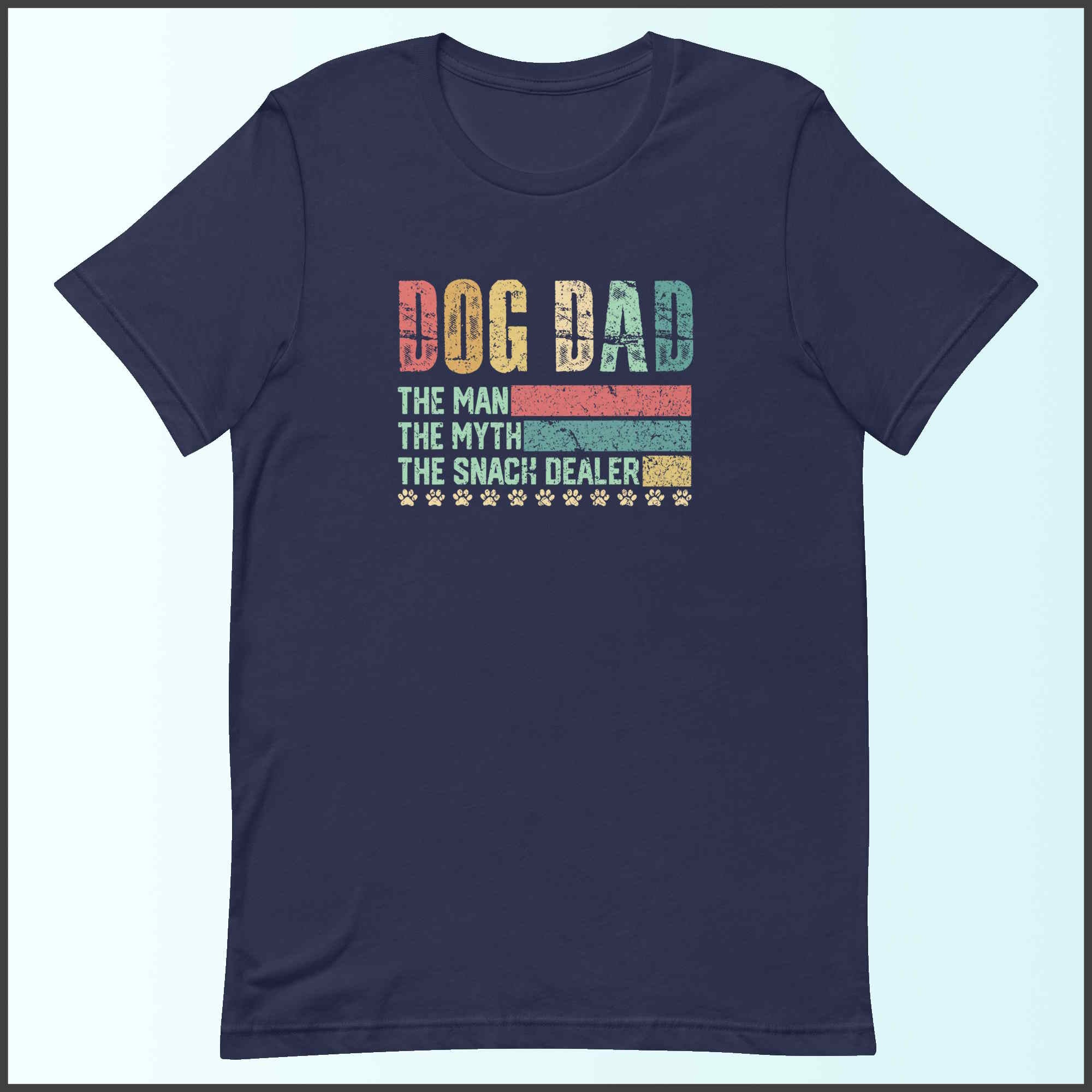 Dog Dad, The Man, The Myth, The Snack Dealer Unisex T-shirt