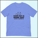 Every Day is Hump Day - Spay and Neuter Cat Unisex T-shirt