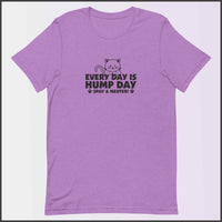 Every Day is Hump Day - Spay and Neuter Cat Unisex T-shirt