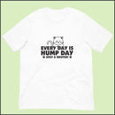 Every Day is Hump Day - Spay and Neuter Cat Unisex T-shirt