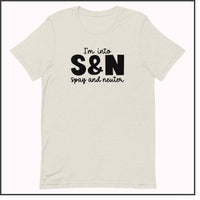 I'm into S&N - Spay and Neuter Unisex T-shirt