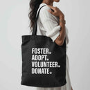 Foster, Adopt, Volunteer, Donate Eco-friendly Tote Bag