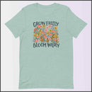 Grow Freely Bloom Wildly Unisex T-shirt