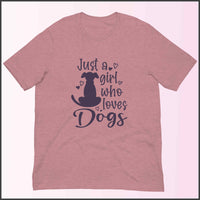 Just a Girl who Loves Dogs Unisex T-shirt