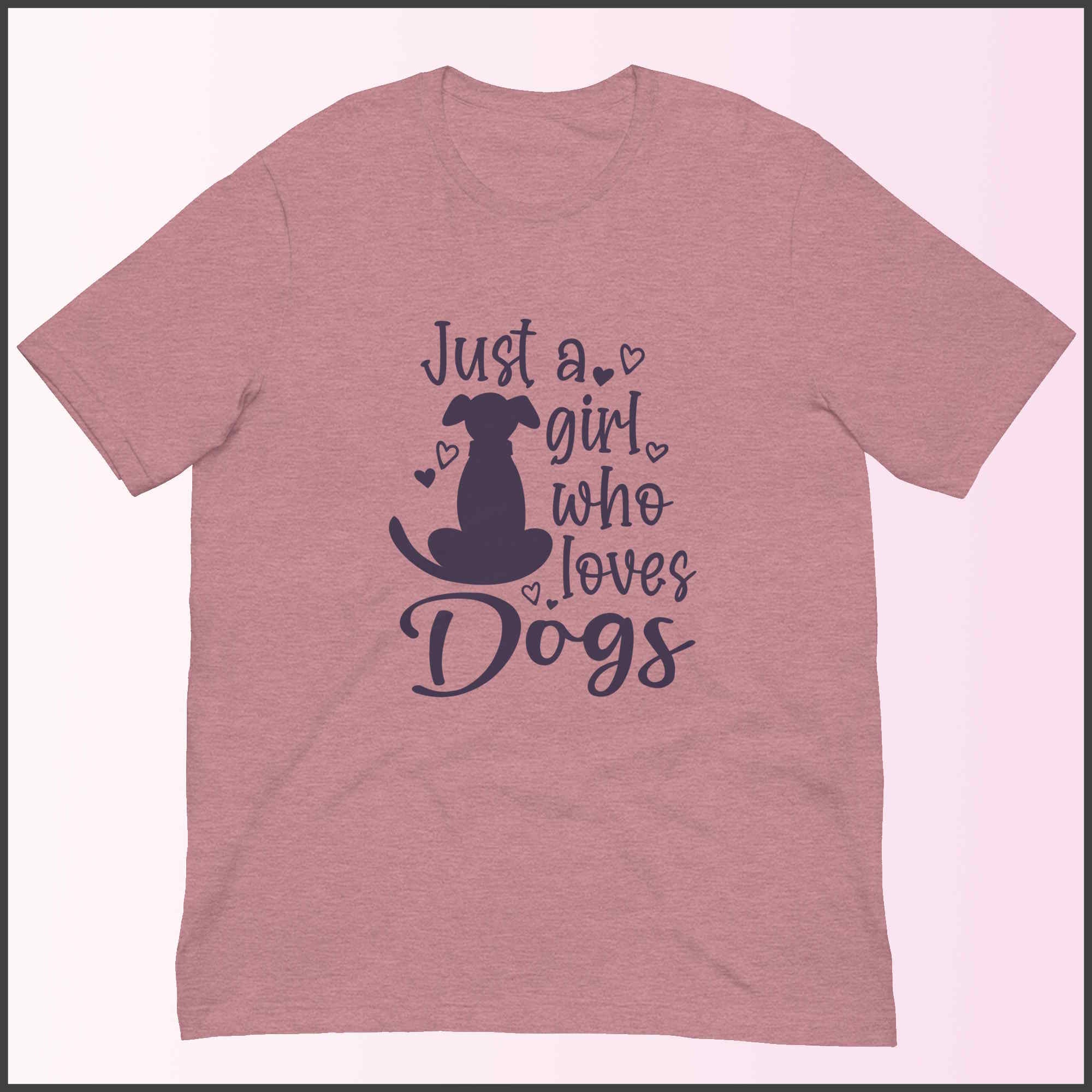 Just a Girl who Loves Dogs Unisex T-shirt