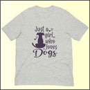 Just a Girl who Loves Dogs Unisex T-shirt