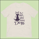 Just a Girl who Loves Dogs Unisex T-shirt