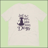 Just a Girl who Loves Dogs Unisex T-shirt