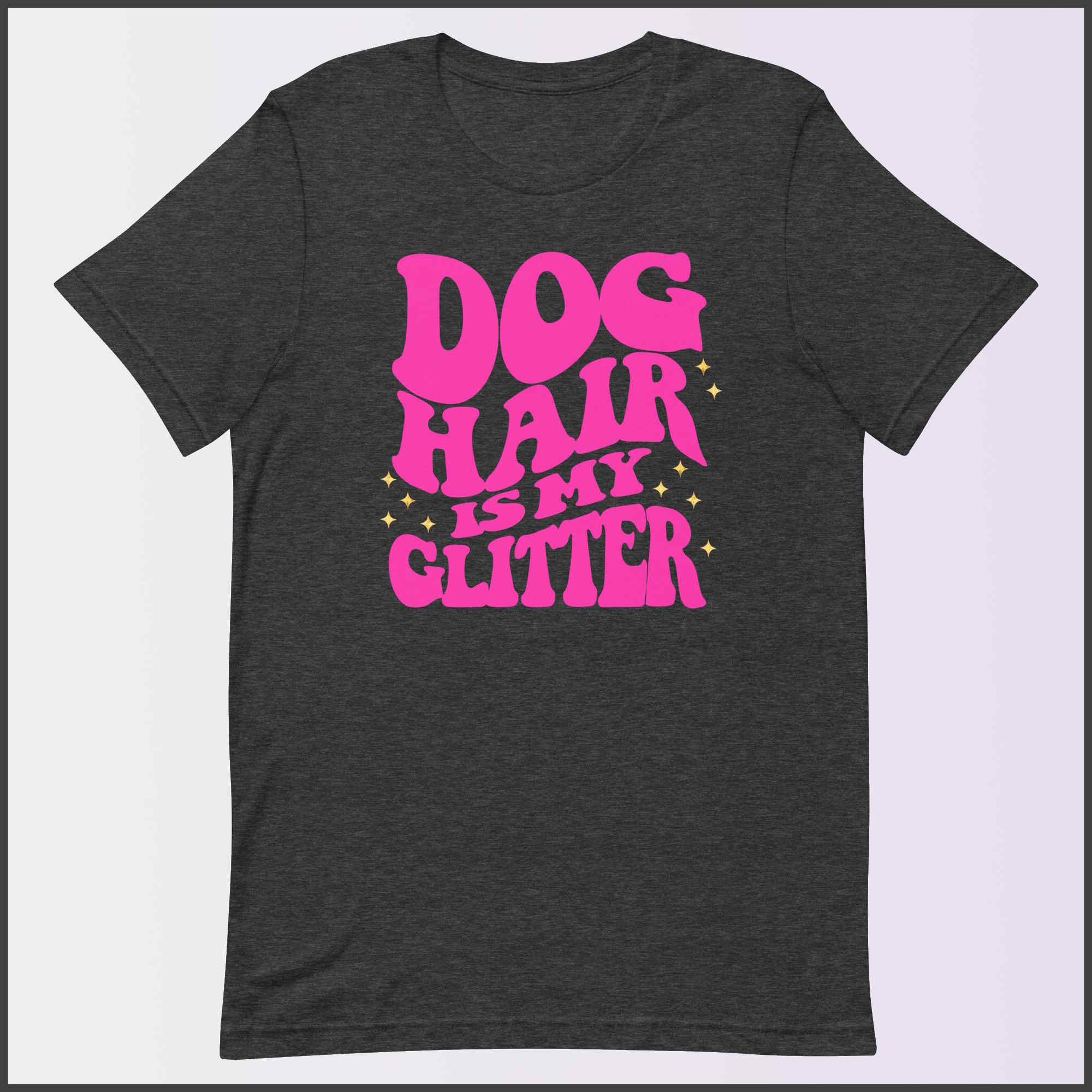 Dog Hair is My Glitter Unisex T-shirt