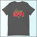 Choose Happy Unisex T-shirt