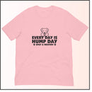 Every Day is Hump Day - Spay and Neuter Unisex T-shirt