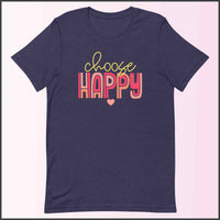 Choose Happy Unisex T-shirt