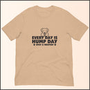Every Day is Hump Day - Spay and Neuter Unisex T-shirt